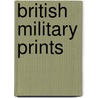 British Military Prints door Ralph Nevill