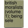British Moralists (Volume 1); Being Sele door Selby-Bigge