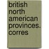 British North American Provinces. Corres