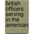 British Officers Serving In The American