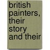 British Painters, Their Story And Their door Edgcumbe Staley