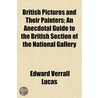 British Pictures And Their Painters; An door Edward Verrall Lucas