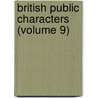 British Public Characters (Volume 9) door Alexander Stephens