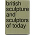 British Sculpture And Sculptors Of Today