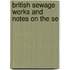 British Sewage Works And Notes On The Se