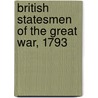 British Statesmen Of The Great War, 1793 door Fortescue
