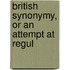 British Synonymy, Or An Attempt At Regul
