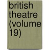 British Theatre (Volume 19) door John Bell