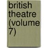 British Theatre (Volume 7)