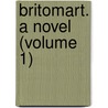 Britomart. A Novel (Volume 1) door Mrs Herbert Martin