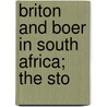 Briton And Boer In South Africa; The Sto door Murat Halstead