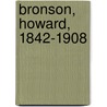 Bronson, Howard, 1842-1908 door Bronson Howard