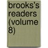 Brooks's Readers (Volume 8)