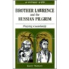 Brother Lawrence and the Russian Pilgrim by Kerry Walters