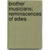 Brother Musicians; Reminiscences Of Edwa door Constance Bache