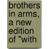 Brothers In Arms, A New Edition Of "With