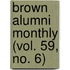 Brown Alumni Monthly (Vol. 59, No. 6)