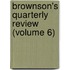 Brownson's Quarterly Review (Volume 6)