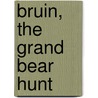 Bruin, The Grand Bear Hunt door Captain Mayne Reid