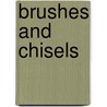 Brushes And Chisels by Teodoro Serrao