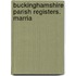 Buckinghamshire Parish Registers. Marria