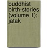 Buddhist Birth-Stories (Volume 1); Jatak door Thomas William Rhys Davids
