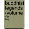 Buddhist Legends (Volume 2) door Eugene Watson Burlingame
