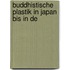 Buddhistische Plastik In Japan Bis In De