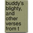 Buddy's Blighty, And Other Verses From T