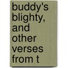 Buddy's Blighty, And Other Verses From T by Jack Turner