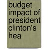 Budget Impact Of President Clinton's Hea door United States Congress Budget