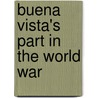 Buena Vista's Part In The World War door Tom D. Eilers