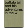 Buffalo Bill And His Adventures In The W door Ned Buntline