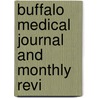 Buffalo Medical Journal And Monthly Revi by Unknown Author