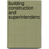 Building Construction And Superintendenc by Kidder