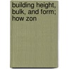 Building Height, Bulk, And Form; How Zon by Professor John Ford