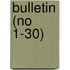 Bulletin (No 1-30)