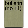 Bulletin (No 11) by University of the State of New York
