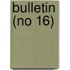 Bulletin (No 16) door University Of the State Extension
