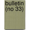 Bulletin (No 33) by University of the State of New York