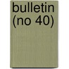Bulletin (No 40) door University of Division