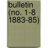 Bulletin (No. 1-8 1883-85) door United States. Bureau Of Entomology