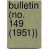 Bulletin (No. 149 (1951)) door Smithsonian Institution Ethnology