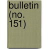 Bulletin (No. 151) by New York Dept of Agriculture