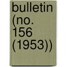 Bulletin (No. 156 (1953)) by Smithsonian Institution Ethnology