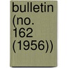Bulletin (No. 162 (1956)) by Smithsonian Institution Ethnology