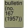 Bulletin (No. 167 (1957)) by Smithsonian Institution Ethnology