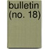 Bulletin (No. 18)