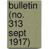 Bulletin (No. 313 Sept 1917) door New York State Museum