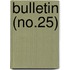 Bulletin (No.25)